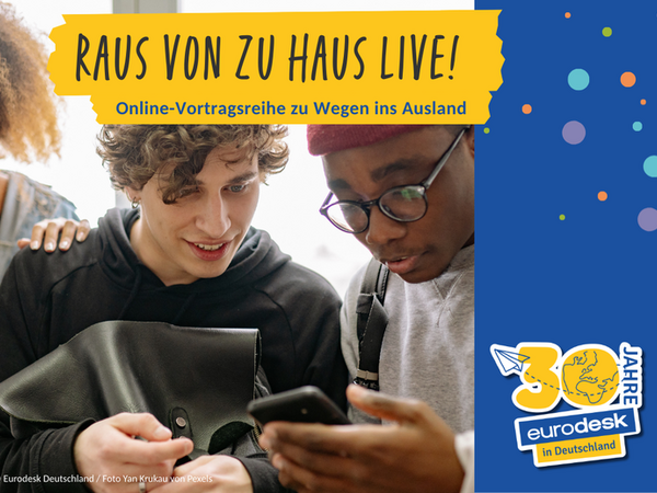 Grafik zur Eurodesk-Online-Vortragsreihe zu Wegen ins Ausland, Copyright: © Eurodesk Deutschland / Foto Yan Krukau von Pexels